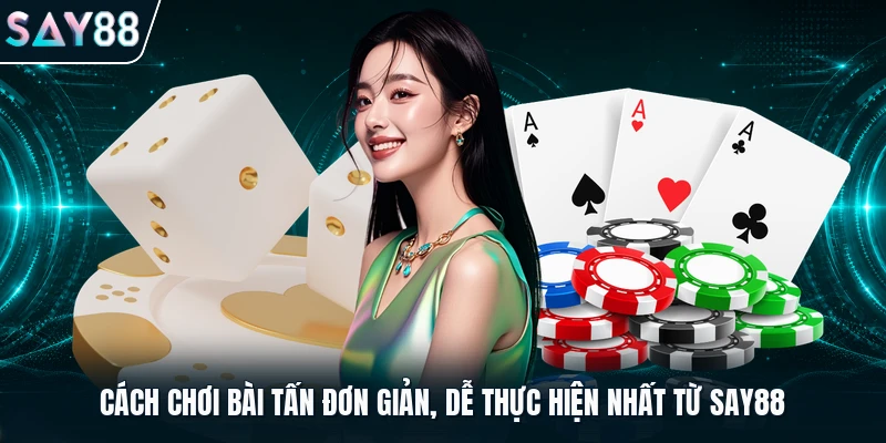 Cách chơi bài tấn
