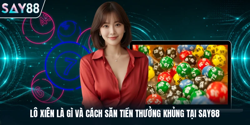 lô xiên là gì