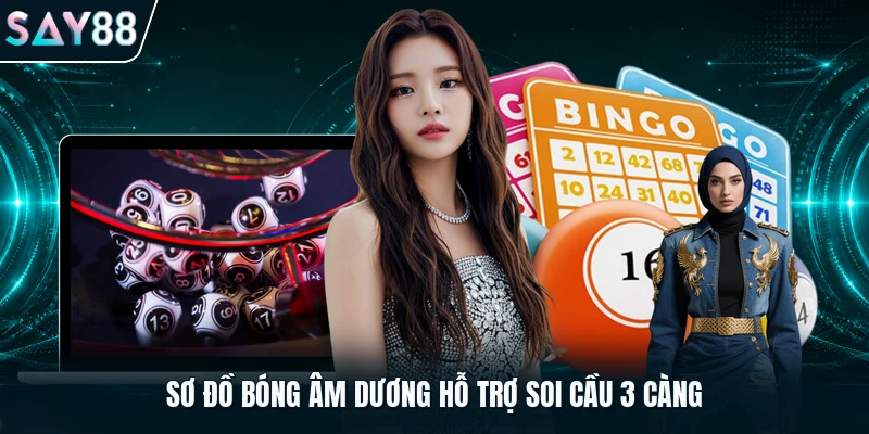 Sơ đồ bóng âm dương hỗ trợ soi cầu 3 càng