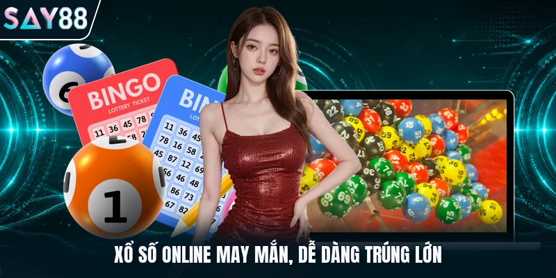 Xổ số online may mắn, dễ dàng trúng lớn